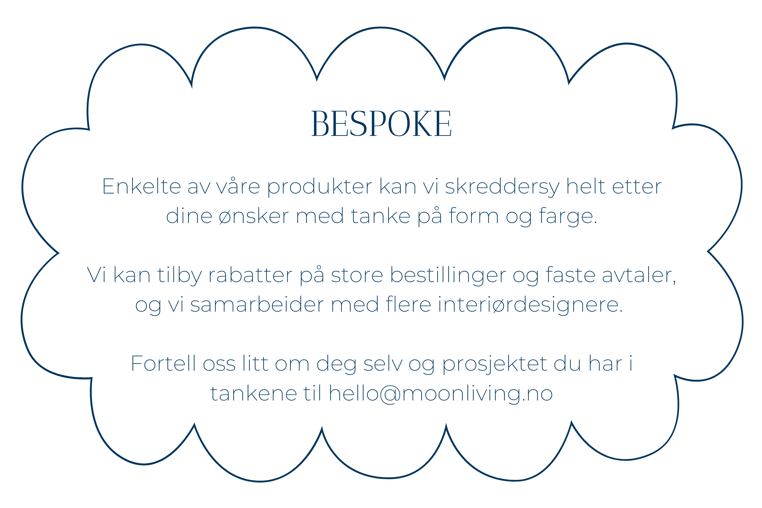 Vi tilbyr made to order til interiørdesignere og ved store bestillinger